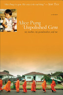 Unpolished Gem - My Mother, My Grandmother, and Me - Pung, Alice