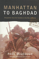 Manhattan to Baghdad - Despatches from the Frontline in the War on Terror