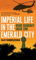 Imperial Life in the Emerald City - Inside Baghdad's Green Zone