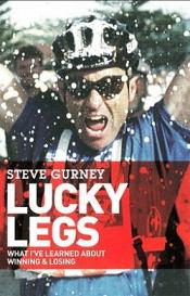 Lucky Legs - What I've Learned About Winning and Losing - Gurney, Steve