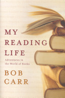 My Reading Life - Adventures in the World of Books