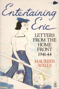 Entertaining Eric - Letters from the Home Front 1941-1944