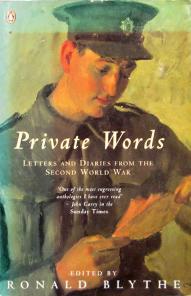 Private Words - Letters and Diaries from the Second World War