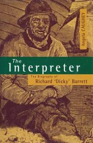 The Interpreter - The Biography of Richard 'Dicky' Barrett - Caughey, Angela