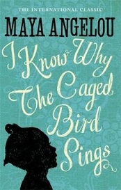 I Know Why the Caged Bird Sings - Angelou, Maya