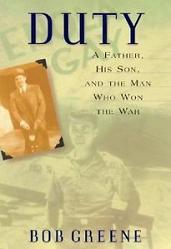 Duty - A Father, His Son, and the Man who Won the War