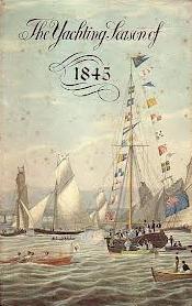 The Yachting Season of 1845 - An Illustrated Facsimile reprint of the Yachtsman's Annual and General Register