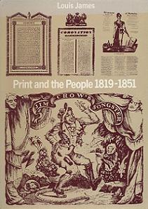 Print and the People 1819-1851 - James, Louis