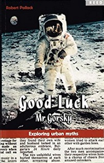 Good Luck Mr Gorsky - Exploring Urban Myths - Pollock. Robert