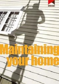 BRANZ - Maintaining Your Home