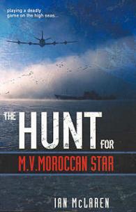 The Hunt for M.V. Moroccan Star - Playing a Deadly Game on the High Seas - McLaren, Ian
