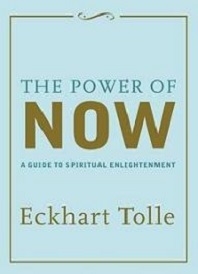 The Power of Now - A Guide to Spiritual Enlightenment - Tolle, Eckhart