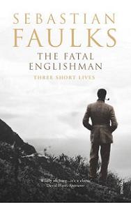 The Fatal Englishman - Three Short Lives