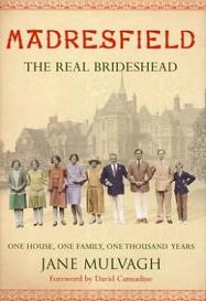 Madresfield - The Real Brideshead - One House, One Family, One Thousand Years - Mulvagh, Jane