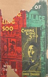 The Riddle of Chung Ling Soo - The Marvellous Chinese Conjuror