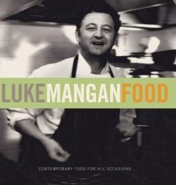 Luke Mangan Food - Contemporary Food for All Occasions