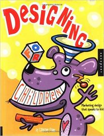 Designing for Children - Marketing Design that Speaks to Kids - Promotions, Products, Print, Television Advertising