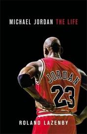 Michael Jordan - The Life - Lazenby, Roland