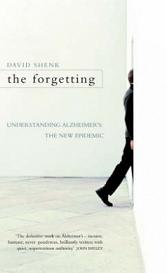 The Forgetting - Understanding Alzheimer's - A Biography of a Disease