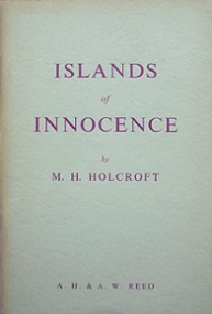 Islands of Innocence - The Childhood Theme in New Zealand Fiction - Holcroft, M. H.