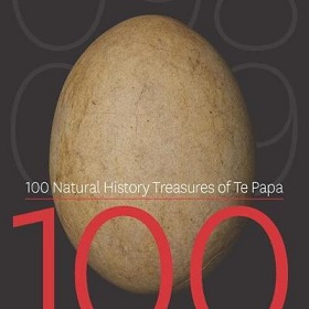 100 Natural History Treasures of Te Papa - 100 Amazing Objects from the Te Papa Natural History Collection