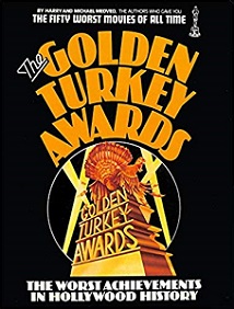 The Golden Turkey Awards - The Worst Achievements in Hollywood History