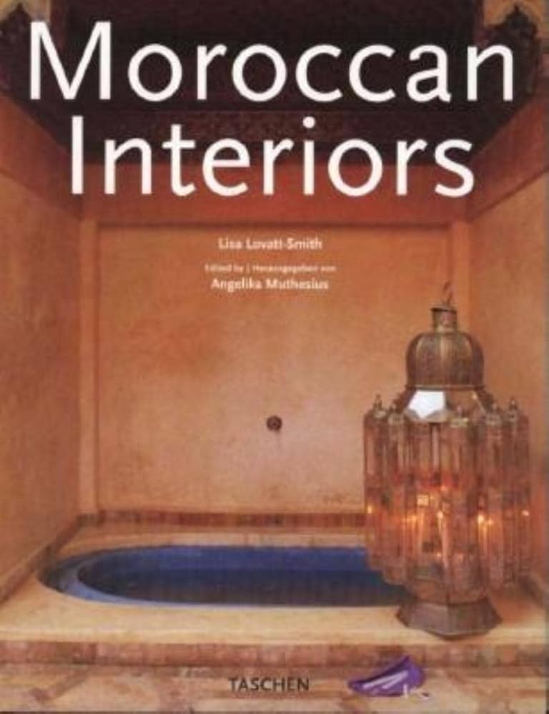 Moroccan Interiors - Lovatt-Smith, Lisa & Muthesius, Angelika