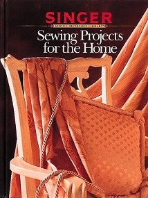 Singer Sewing Reference Library - Sewing Projects for the Home