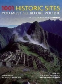 1001 Historic Sites You Must See Before You Die - Cavendish, Richard