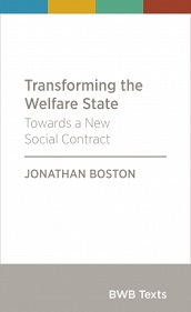 Transforming the Welfare State - Towards a New Social Contract - Boston, Jonathan