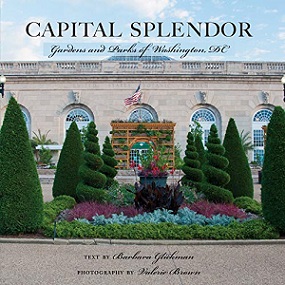 Capital Splendor - Gardens and Parks of Washington DC