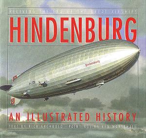 Hindenburg - An Illustrated History