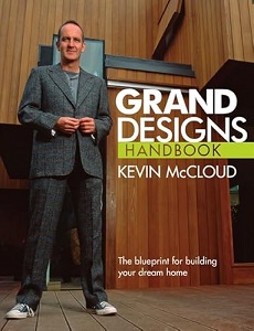 Grand Designs Handbook - The Blueprint for Building Your Dream Home - McCloud, Kevin