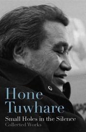 Small Holes in the Silence - Collected Works - Tuwhare, Hone