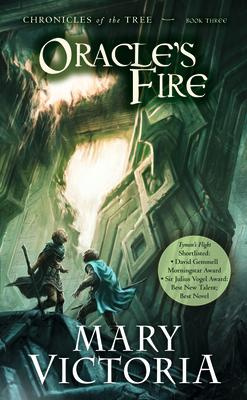 Oracle's Fire (Chronicles of the Tree Bk 3) - Victoria, Mary
