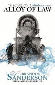 The Alloy of Law - Mistborn 4 - Sanderson, Brandon