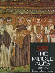The Cambridge Illustrated History of The Middle Ages 350 - 950