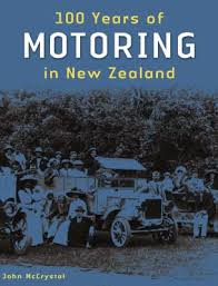 100 Years of Motoring in New Zealand - McCrystal, John