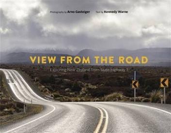 View From The Road: Exploring New Zealand From State Highway 1 - Warne, Kennedy & Gasteiger, Arno