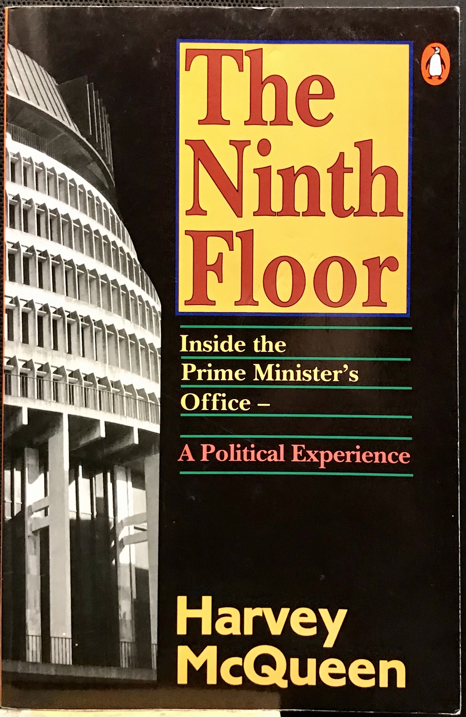 The Ninth Floor - Inside the Prime Minister's Office - a Political Experience - McQueen, Harvey