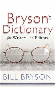 Bryson's Dictionary for Writers and Editors - Bryson, Bill