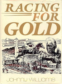 Racing for Gold - Thames and The Goldfields with The History of The Thames Jockey Club - Signed copy