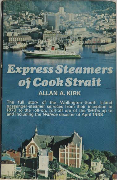 Express Steamers of Cook Strait - Kirk, Allan A