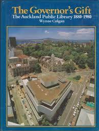 The Governor's Gift - The Auckland Public Library 1880-1980
