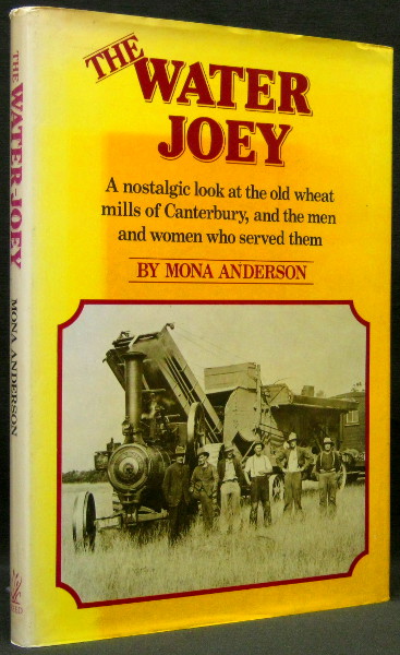 The Water Joey - A Nostalgic Look at the Old Wheat Mills of Canterbury, and the Men & Women Who Served Them
