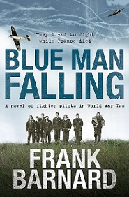 Blue Man Falling - A Riveting World War Two Tale of RAF Fighter Pilots