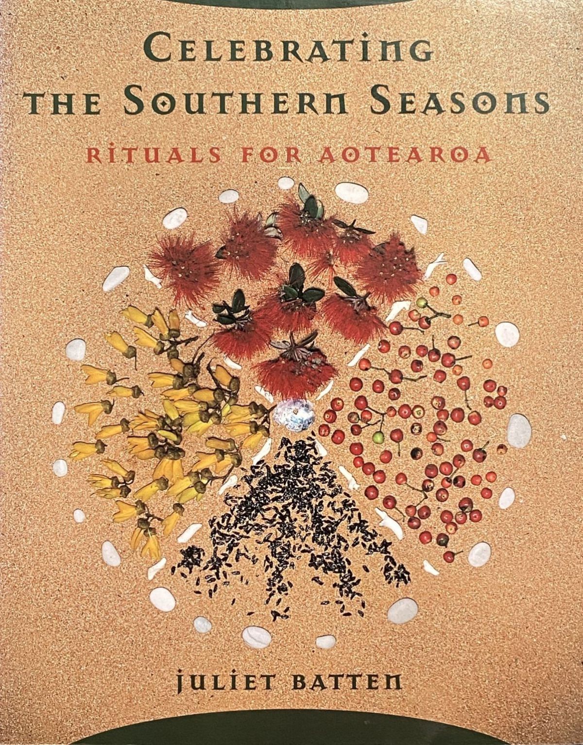 Celebrating the Southern Seasons - Rituals for Aotearoa