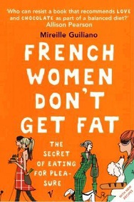 French Women Don't Get Fat - The Secret of Eating for Pleasure