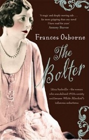 The Bolter - Idina Sackville - The Woman who Scandalised 1920s Society and became White Mischief's Infamous Seductress