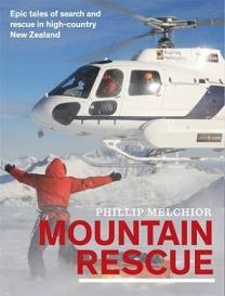 Mountain Rescue - Epic Tales of Search and Rescue in High-Country New Zealand